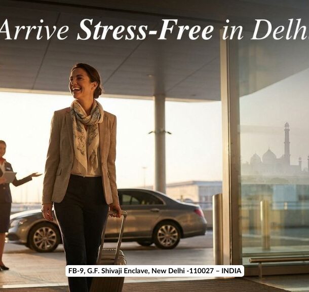 arrive stress free in delhi